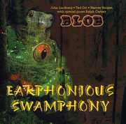 Earphonious Swamphony , Blob
