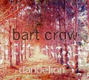Dandelion , Bart Crow