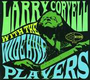 With the Wide Hive Players , Larry Coryell