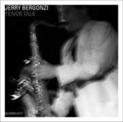 Tenor Talk , Jerry Bergonzi