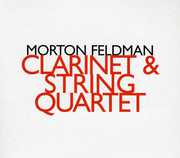 Pieces Pour Clarinette & Quatuors , Morton Feldman