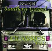 16 Great Southern Gospel Classics, Vol. 2 , Various Artists