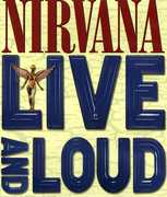 Nirvana: Live and Loud , Nirvana