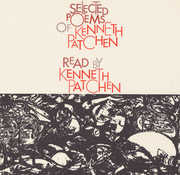 Selected Poems of Kenneth Patchen , Kenneth Patchen