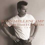 The Best That I Could Do 1978-1988 , John Mellencamp