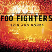 Skin and Bones , Foo Fighters