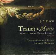Trauer-Music: Music to Mourn Prince Leopold , Taverner Consort