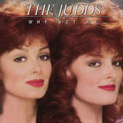 Why Not Me , The Judds