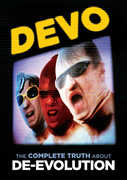 Devo: The Complete Truth About De-Evolution , Devo