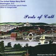 Ports of Call , U.S. Navy Band & Sea Chanters Chorus