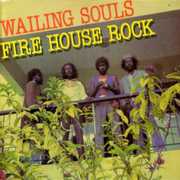 Fire House Rock , The Wailing Souls