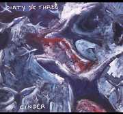 Cinder , Dirty Three