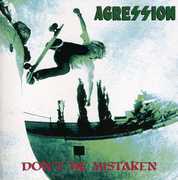 Don't Be Mistaken , Agression