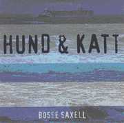 Hund & Katt , Bosse Saxell