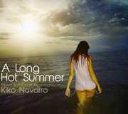 Long Hot Summer Mixed & Selected By Kiko Navarro , Kiko Navarro