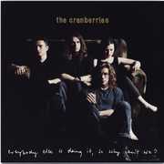 Everybody Else Is Doing It, So Why Can't We , The Cranberries