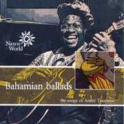 Bahamian Ballads , Andre Toussaint