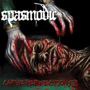Carve Perfection , Spasmodic