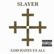 God Hates Us All [Explicit Content] , Slayer