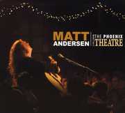 Live from the Phoenix , Matt Andersen