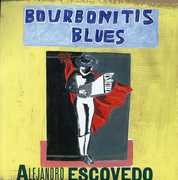 Bourbonitis Blues , Alejandro Escovedo