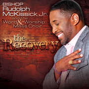 The Recovery , Pastor Rudolph McKissick, Jr.