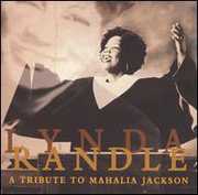 Tribute to Mahalia Jackson , Lynda Randle