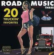 Road Music Three: 20 Truckin' Favorites , Various Artists