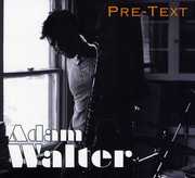 Pre-Text , Adam Walter