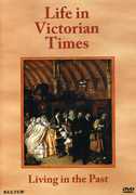 Life in Victorian Times