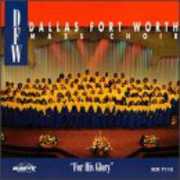 For His Glory , Dallas Fort Worth Mass Choir
