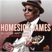 My Home Ain't Here: The New Orleans Session , Homesick James