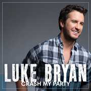 Crash My Party , Luke Bryan