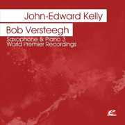 Saxophone & Piano 3 - World Premier Recordings , Bob Versteegh