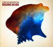 Building An Ark , Groundation