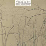 Words for the Wind: Poems of Theodore Roethke , Theodore Roethke