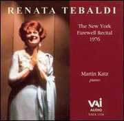 Renata Tebaldi: NY Farewell Recital 1976 , Renata Tebaldi