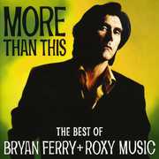 More Than This: Best Of (eng) [Import] , Bryan Ferry