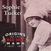 Origins of the Red Hot Mama , Sophie Tucker