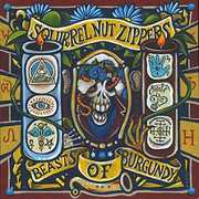 Beasts Of Burgundy , Squirrel Nut Zippers