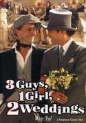 3 Guys, 1 Girl, 2 Weddings , Anne Azoulay