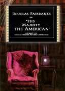 His Majesty, The American , Douglas Fairbanks