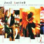 Jazz Latino: A Collection of Latin Inspirtions , Various Artists