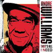 That's All I Need , Andre Williams