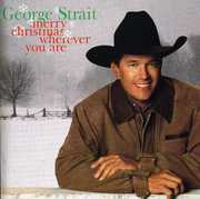 Merry Christmas Wherever You Are , George Strait