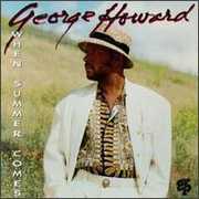 When Summer Comes , George Howard