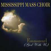 Emmanuel: God with Us , The Mississippi Mass Choir