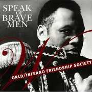 Speak of Brave Men , The World/Inferno Friendship Society