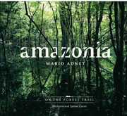 Amazonia: On the Forest Trail , Mario Adnet