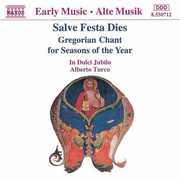 Salve Festa Dies Gregorian Chant , Il Dulci Jubilo
